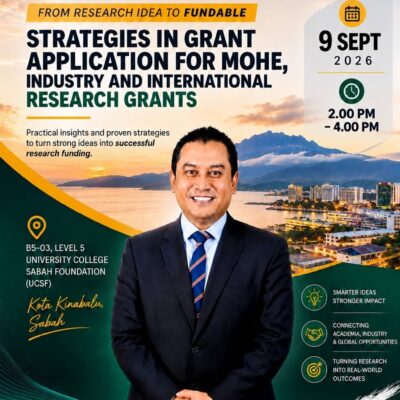 FROM RESEARCH IDEA TO FUNDABLE PROPOSAL- STRATEGIES IN GRANT APPLICATION FOR MOHE, INDUSTRY AND INTERNATIONAL GRANTS 9 Sept 2026 - FROM RESEARCH IDEA TO FUNDABLE PROPOSAL: STRATEGIES IN GRANT APPLICATION FOR MOHE, INDUSTRY AND INTERNATIONAL GRANTS